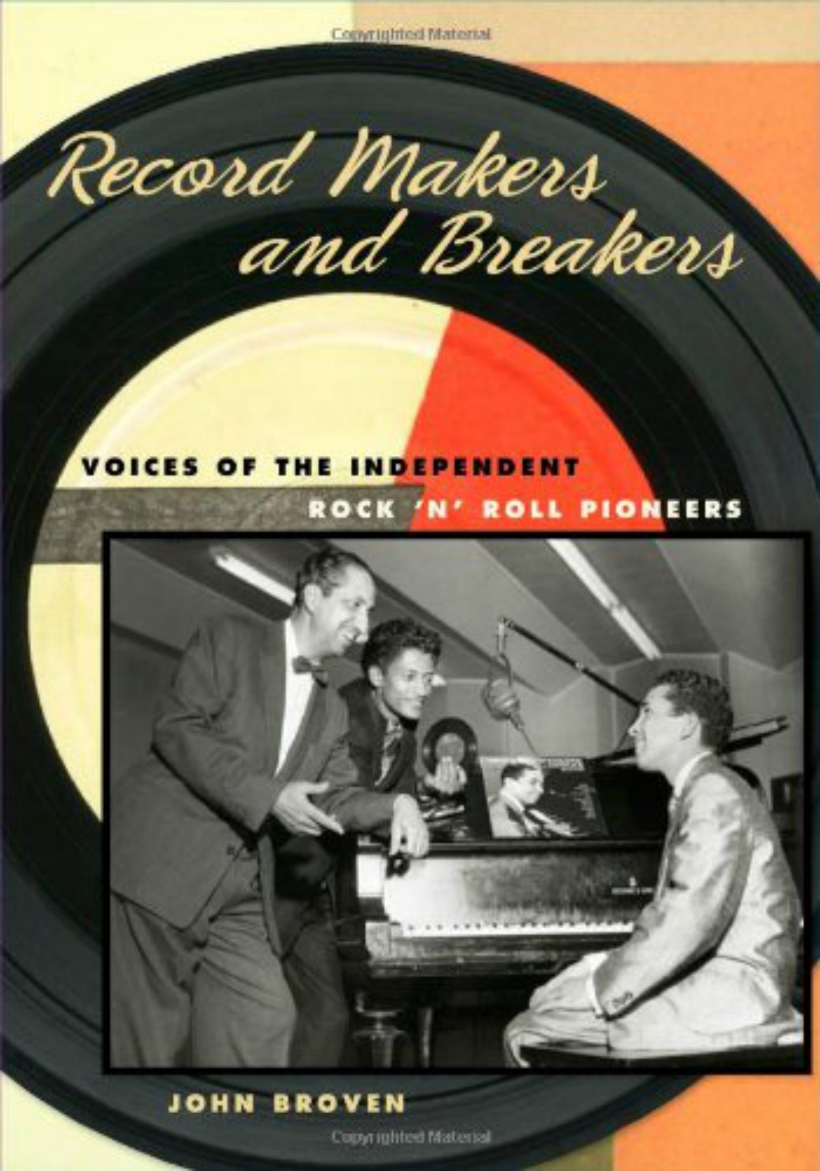 Book cover, Record Makers and Breakers - Voices of the Independent Rock N' Roll Pioneers by John Broven