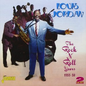 CD cover, Louis Jordan-The Rock n" Roll Years 1955-58 , a 2 CD set on Jasmine Records