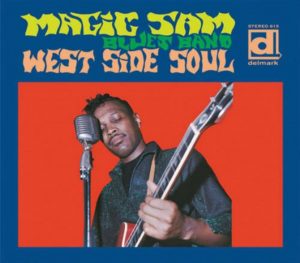CD cover, West Side Soul, by Magic Sam Blues Band, released by Delmark Records.