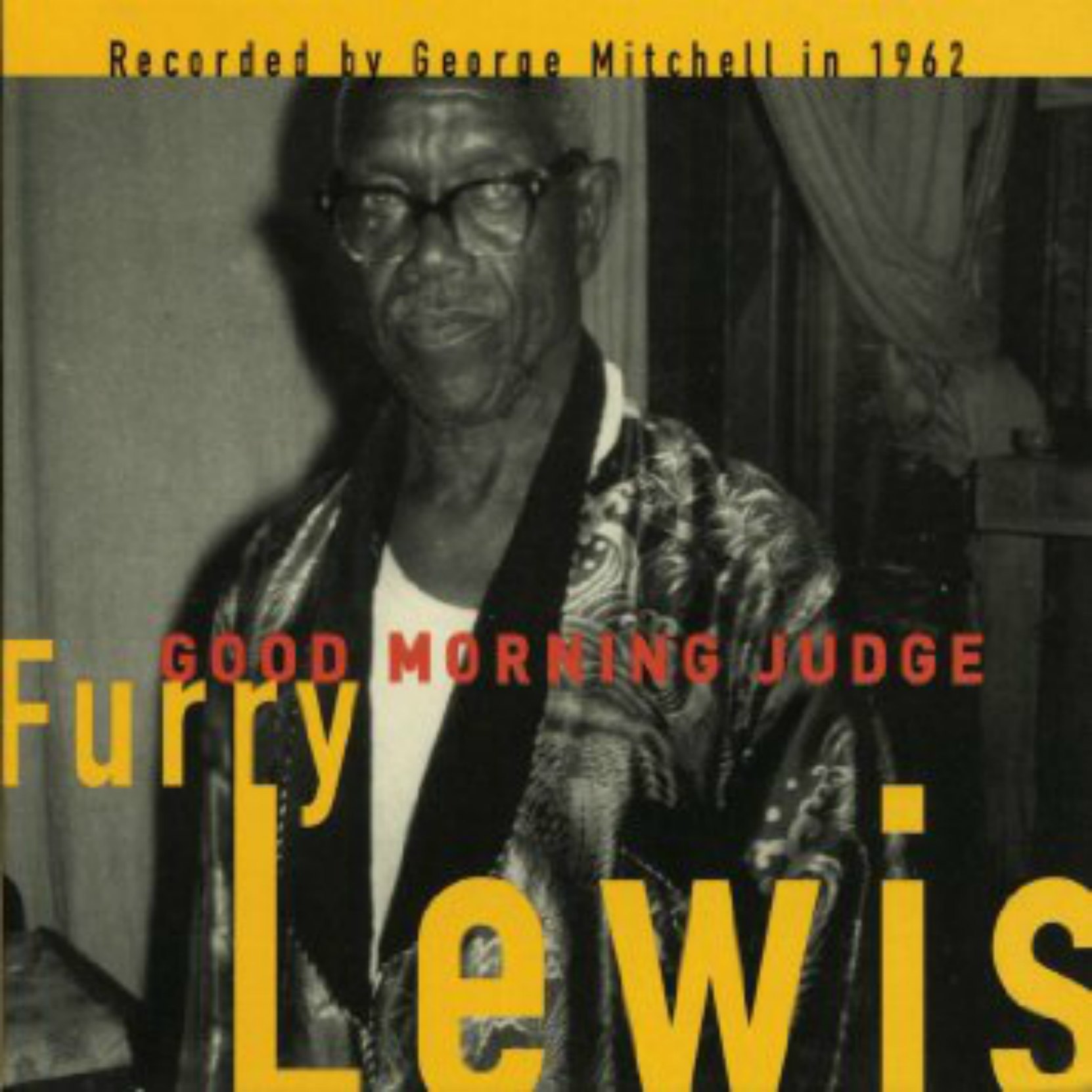 CD cover, Good Morning Judge by Furry Lewis, recorded in 1962 by George Mitchell