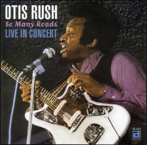 CD cover, So Many Roads - Live In Concert, by Otis Rush, on Delmark Records