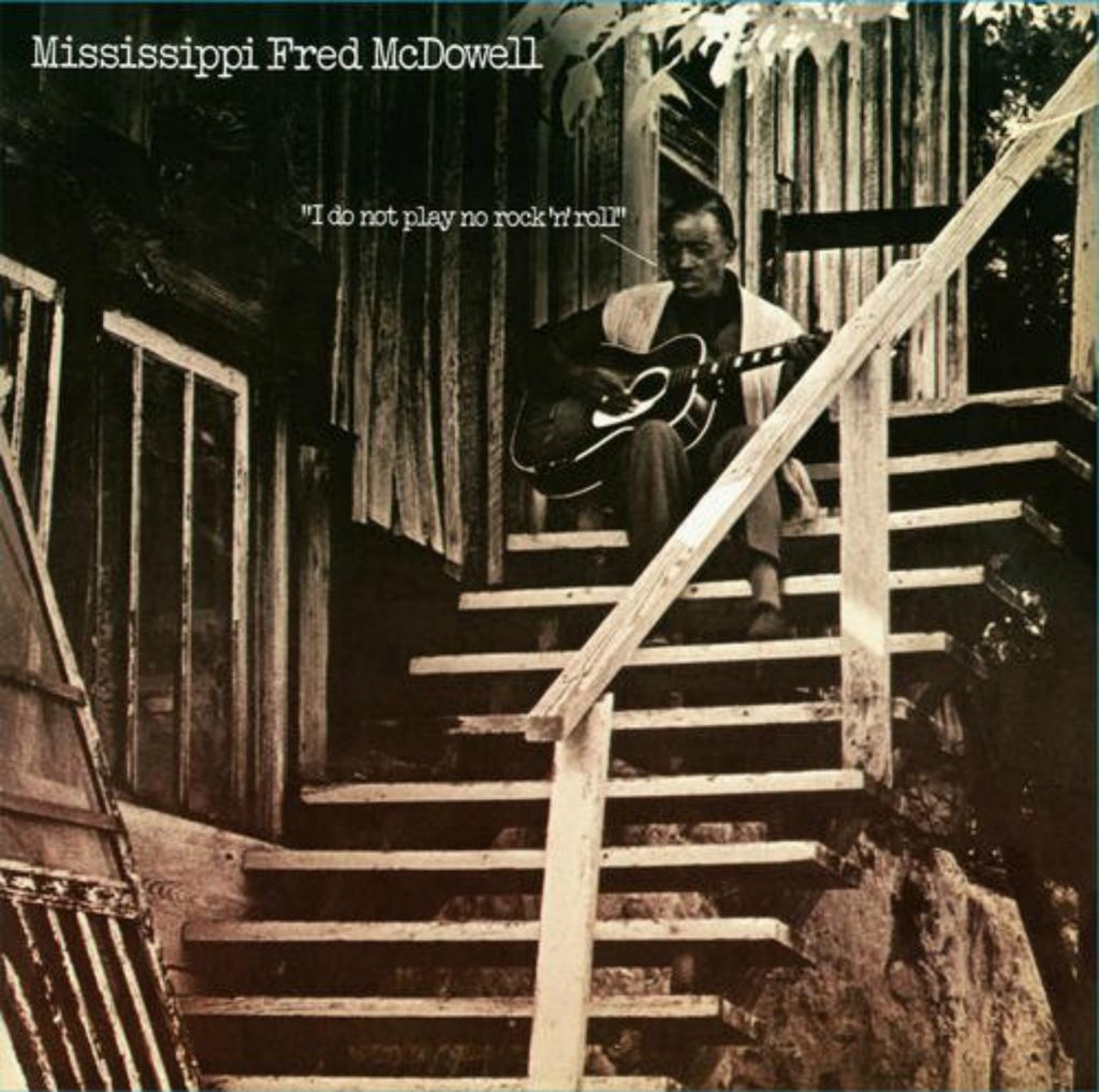 CD cover, I Do Not Play No Rock n' Roll by Mississippi Fred McDowell