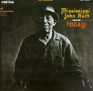 CD cover, Mississippi John Hurt, Today, on Vanguard Records