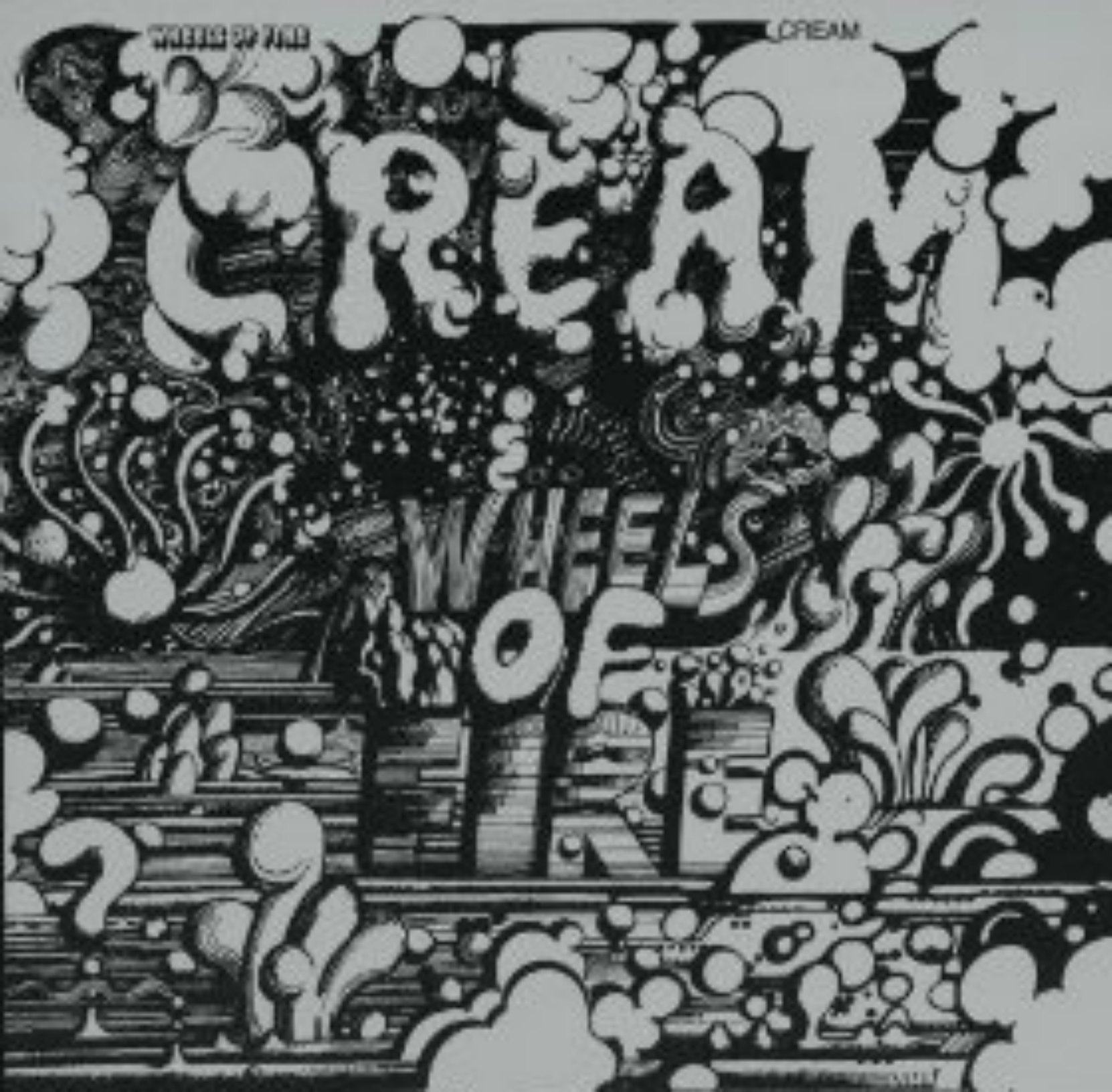Cream, Wheels of Fire, album cover. Released in 1968 this album contained covers of several classic blues songs.