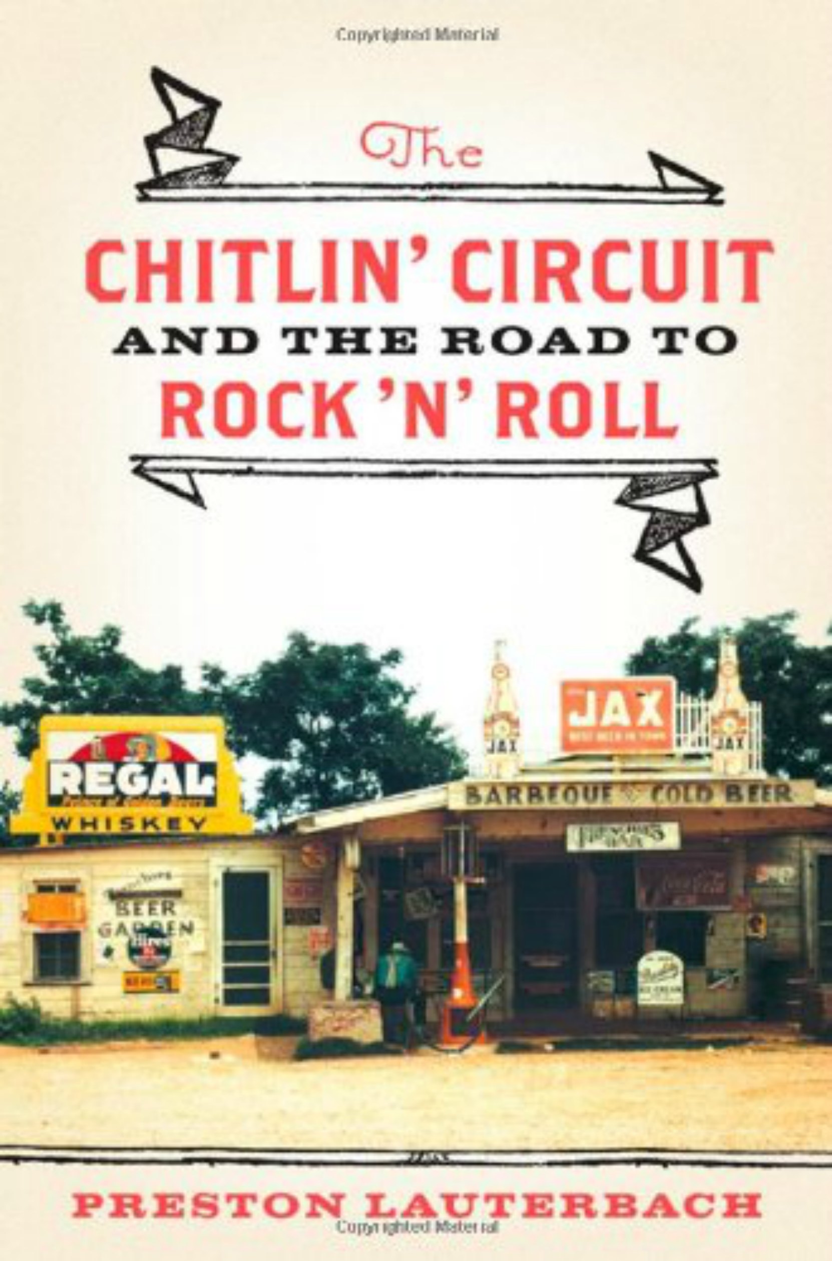 Book cover, The Chitlin' Circuit and the Road To Rock n' Roll by Preston Lauterbach