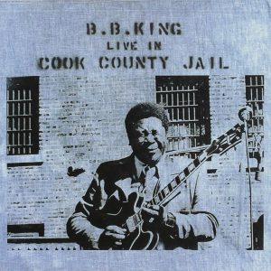 CD cover, Live In Cook County Jail by B.B. King