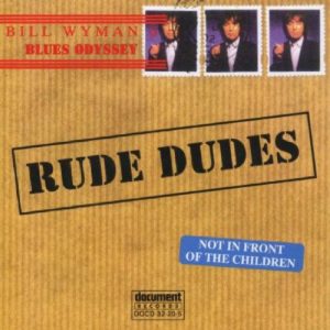 CD cover, Rude Dudes, blues songs about sex, selected by former Rolling Stones bass player Bill Wyman, released on Document Records.