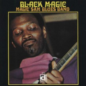 CD cover, Black Magic, by Magic Sam Blues Band, released on Delmark Records