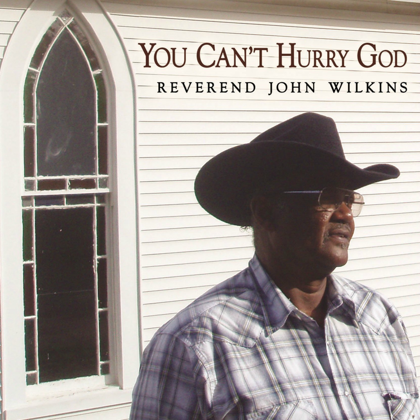 CD cover, You Can't Hurry God by Reverend John Wilkins