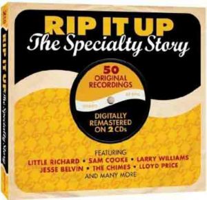 CD cover, Rip It Up - The Specialty Story, a 2 CD set containing 50 Specialty Records recordings. Released by One Day Records.
