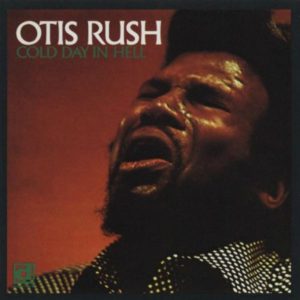 CD cover, Cold Day In Hell, by Otis Rush, on Delmark Records