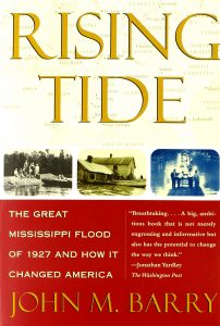 Rising Tide: The Great Mississippi Flood of 1927 and How It Changed America, by John M. Barry - book cover