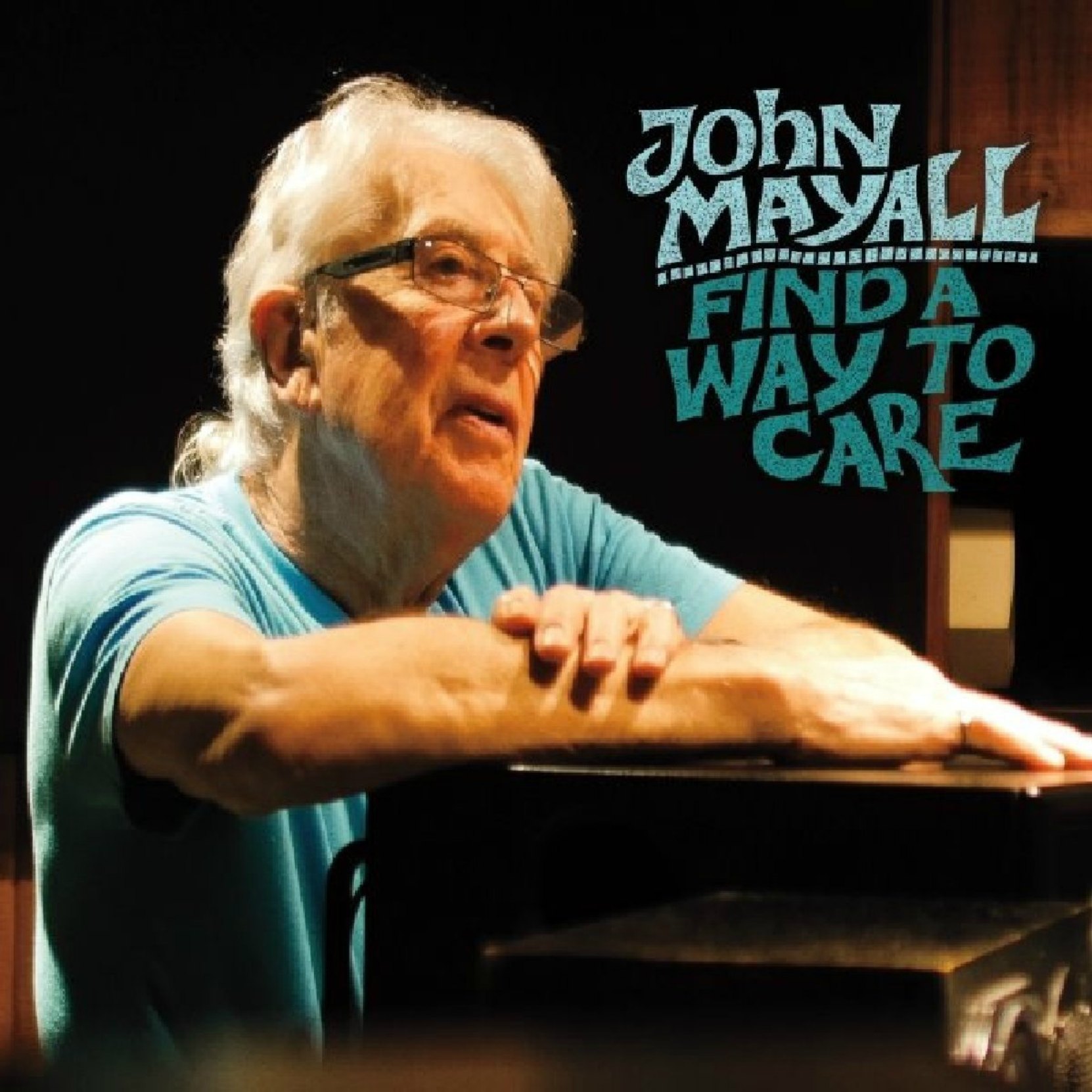 Album cover, John Mayall, Find A Way To Care, released in 2015