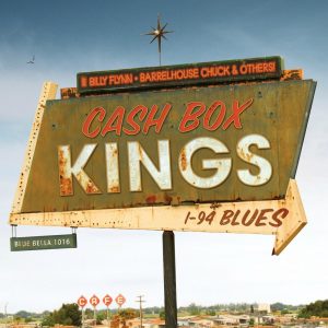 Album cover, I-94 Blues, by The Cash Box KIngs. Released in 2011 on Universal Music.