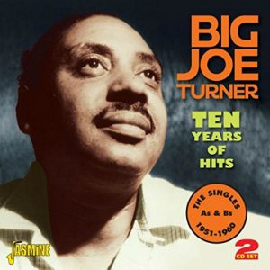 Album cover, Big Joe Turner, Ten Years Of Hits - The Singles 1951-1960, on Jasmine Records