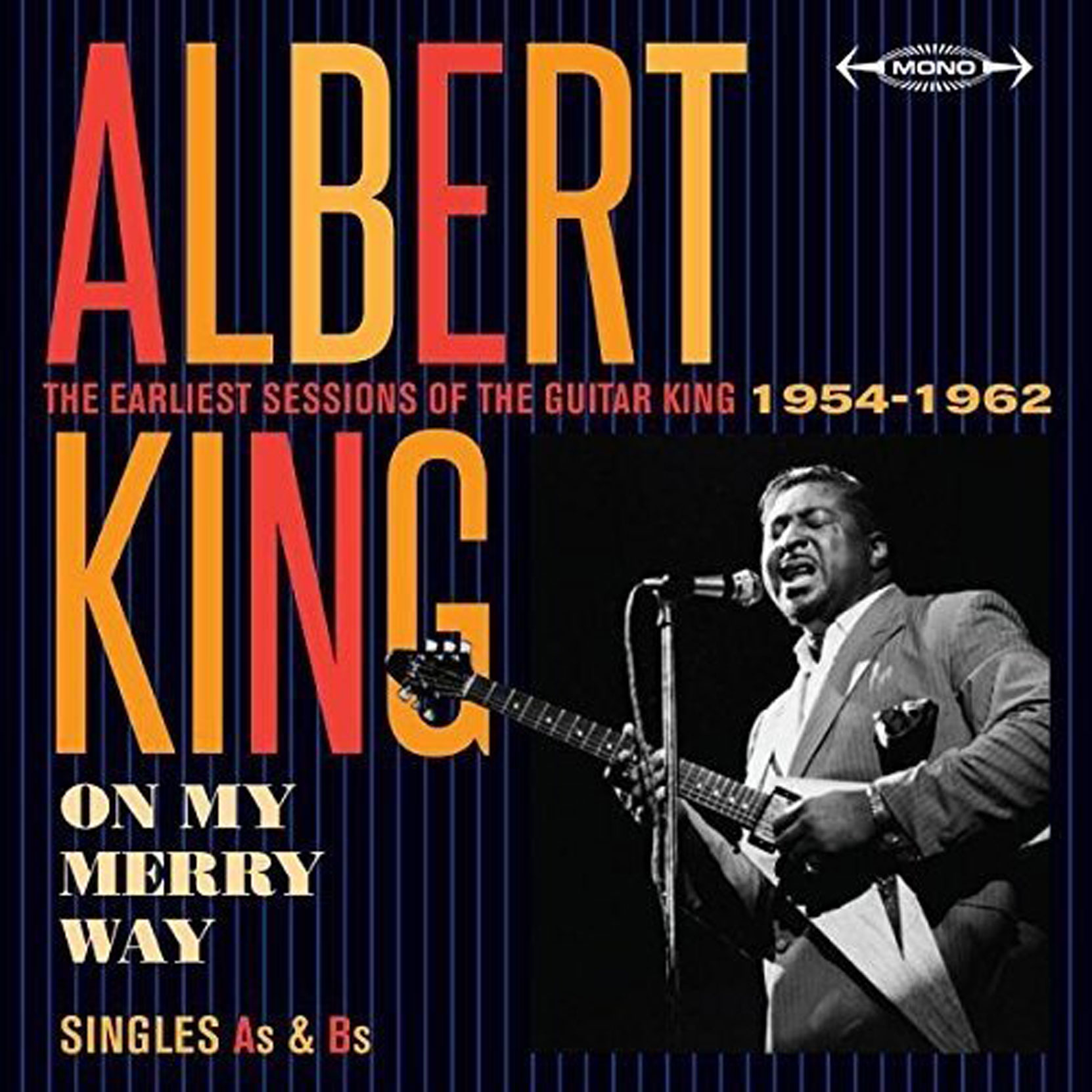 Albert King - On My Merry Way - Singles A's & B's 1954-1962, released on Jasmine Records. CD cover.