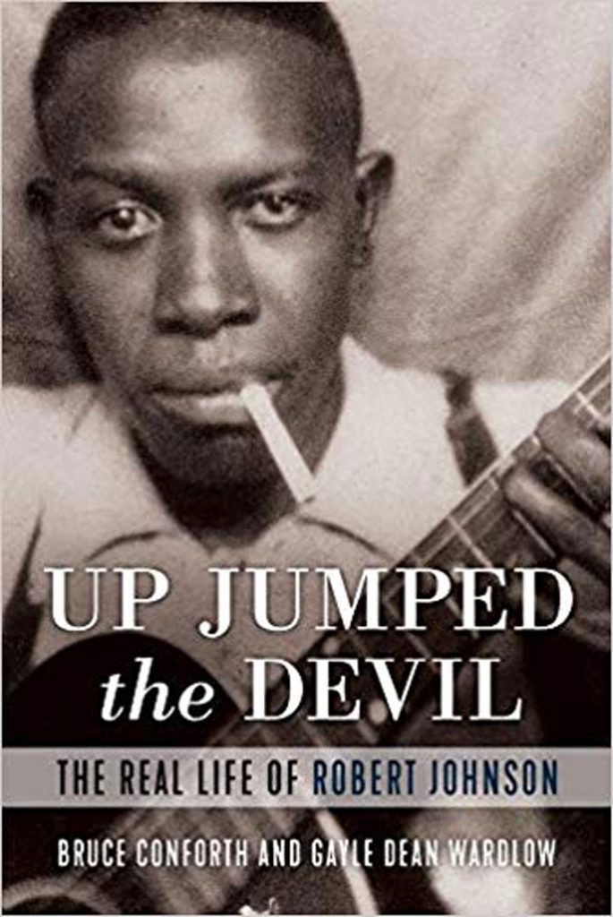 Up Jumped The Devil, The Real Life of Robert Johnson, by Bruce Conforth and Gayle Dean Wardlow, is one of our Recommended Books.